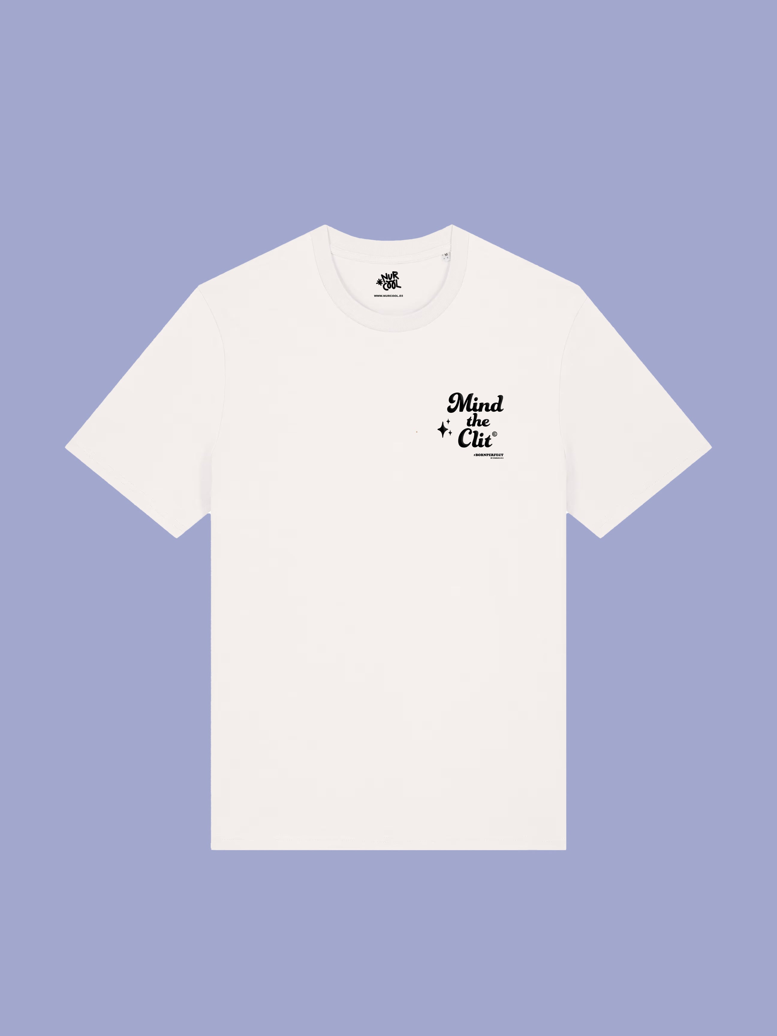 Mind the Clit – Statement Shirt - nurcool